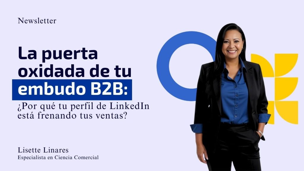 La Puerta Oxidada de tu Embudo B2B: Optimizar Perfil de LinkedIn para Ventas
